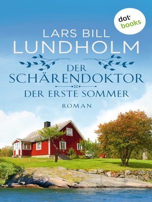 cover image of Der Schärendoktor--Der erste Sommer